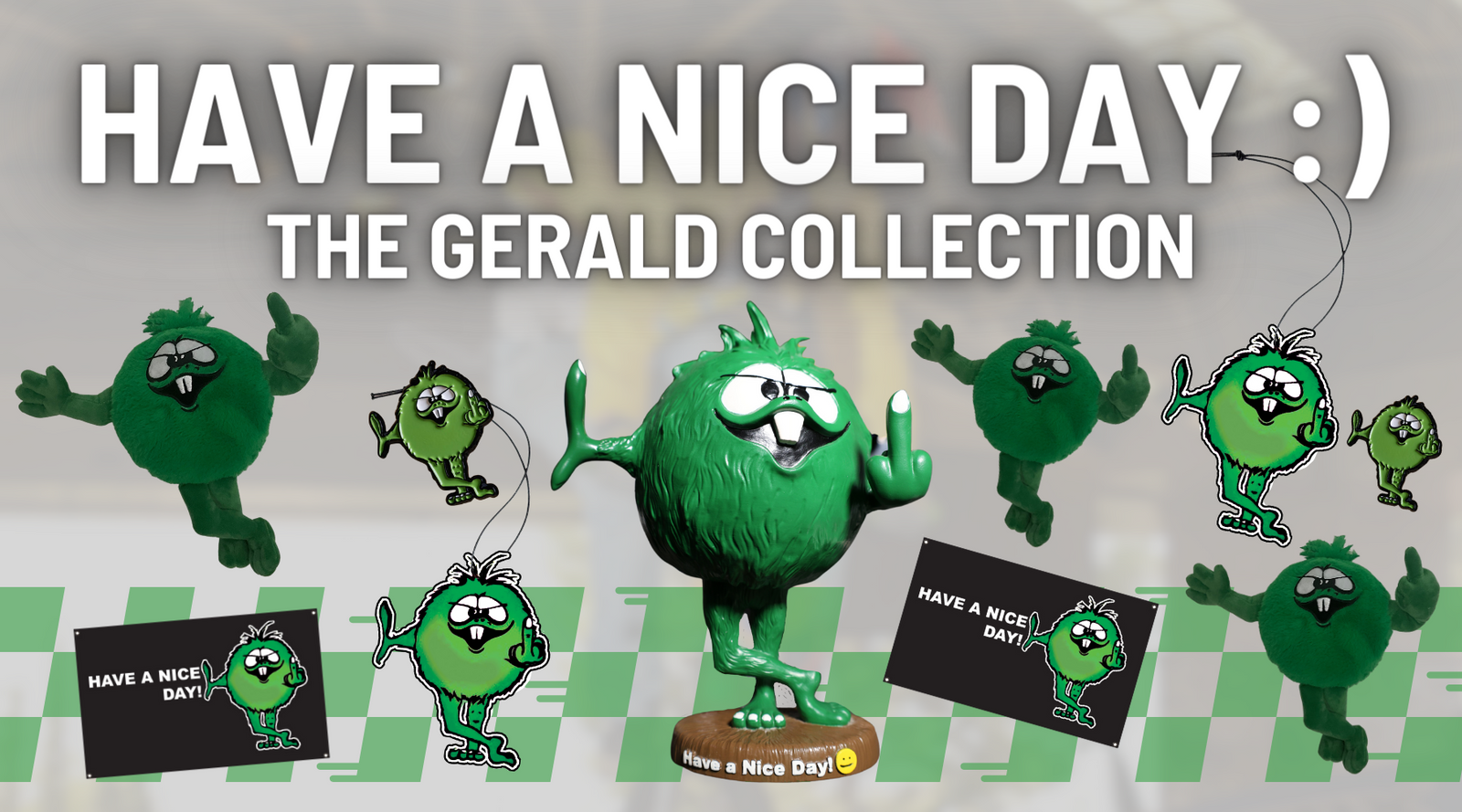 The Gerald Collection - You know that Green Troll Flipping you the Bird